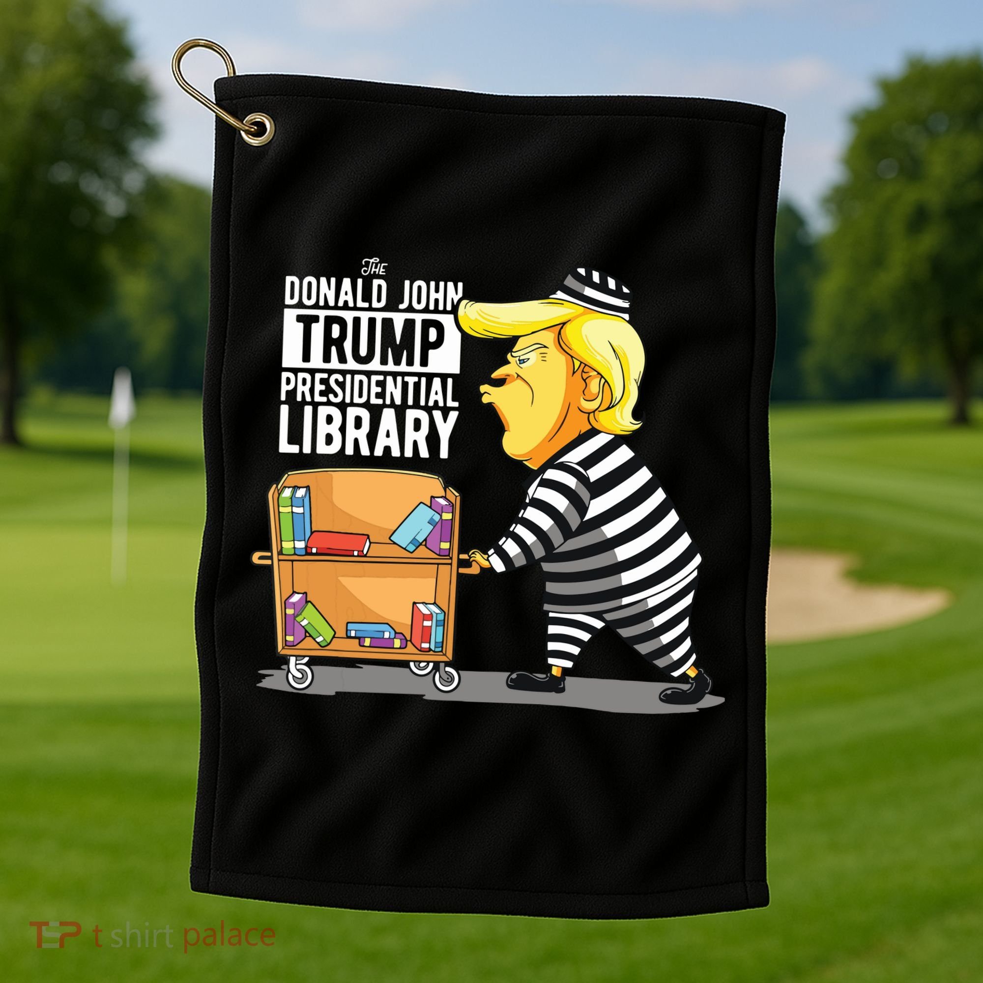 Prison Trump Presidential Library Funny Anti Trump Golf Towel