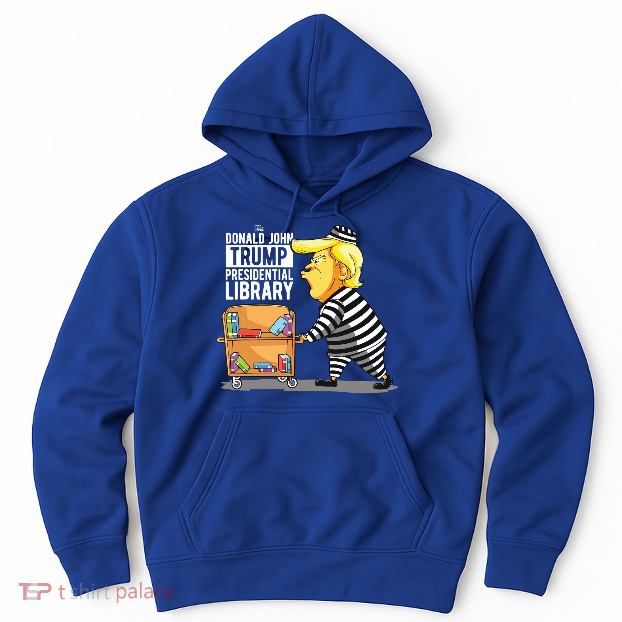 Prison Trump Presidential Library Funny Anti Trump Hoodie