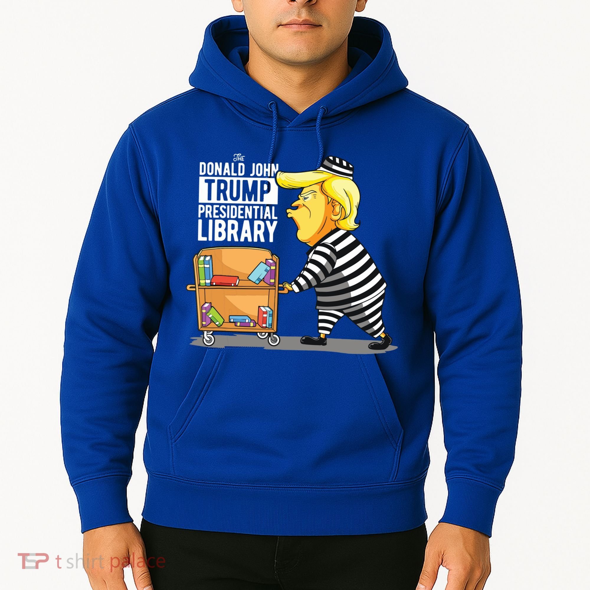 Prison Trump Presidential Library Funny Anti Trump Hoodie