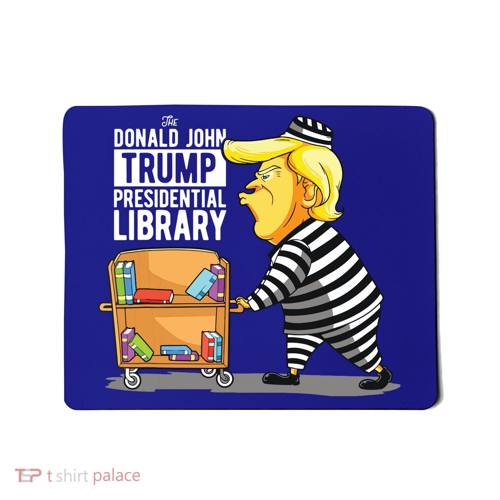 Prison Trump Presidential Library Funny Anti Trump Mousepad
