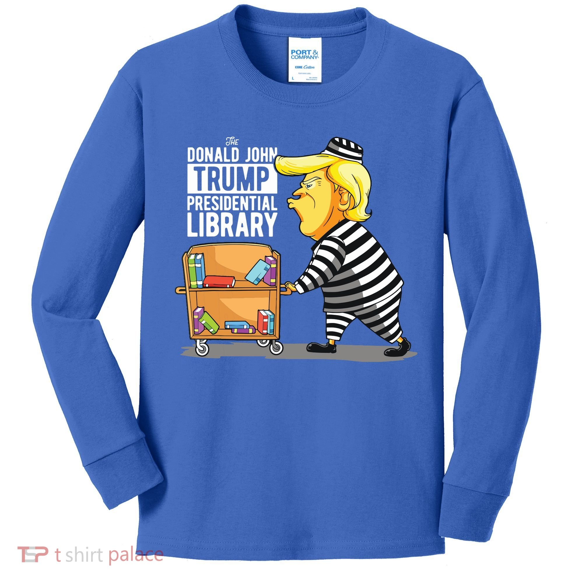 Prison Trump Presidential Library Funny Anti Trump Kids Long Sleeve Shirt