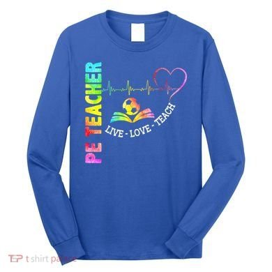 PE Teacher Phys Ed Cute Physical Education Teacher Long Sleeve Shirt