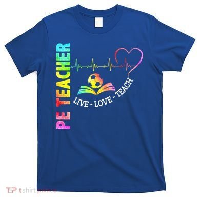 PE Teacher Phys Ed Cute Physical Education Teacher T-Shirt