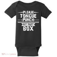 Please Tongue Punch My Fart Box Funny Word Pun Humor Sarcasm Baby Bodysuit thumb 0