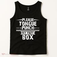 Please Tongue Punch My Fart Box Funny Word Pun Humor Sarcasm Tank Top thumb 2
