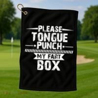 Please Tongue Punch My Fart Box Funny Word Pun Humor Sarcasm Golf Towel thumb 1