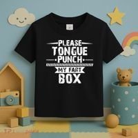 Please Tongue Punch My Fart Box Funny Word Pun Humor Sarcasm Toddler T-Shirt thumb 3