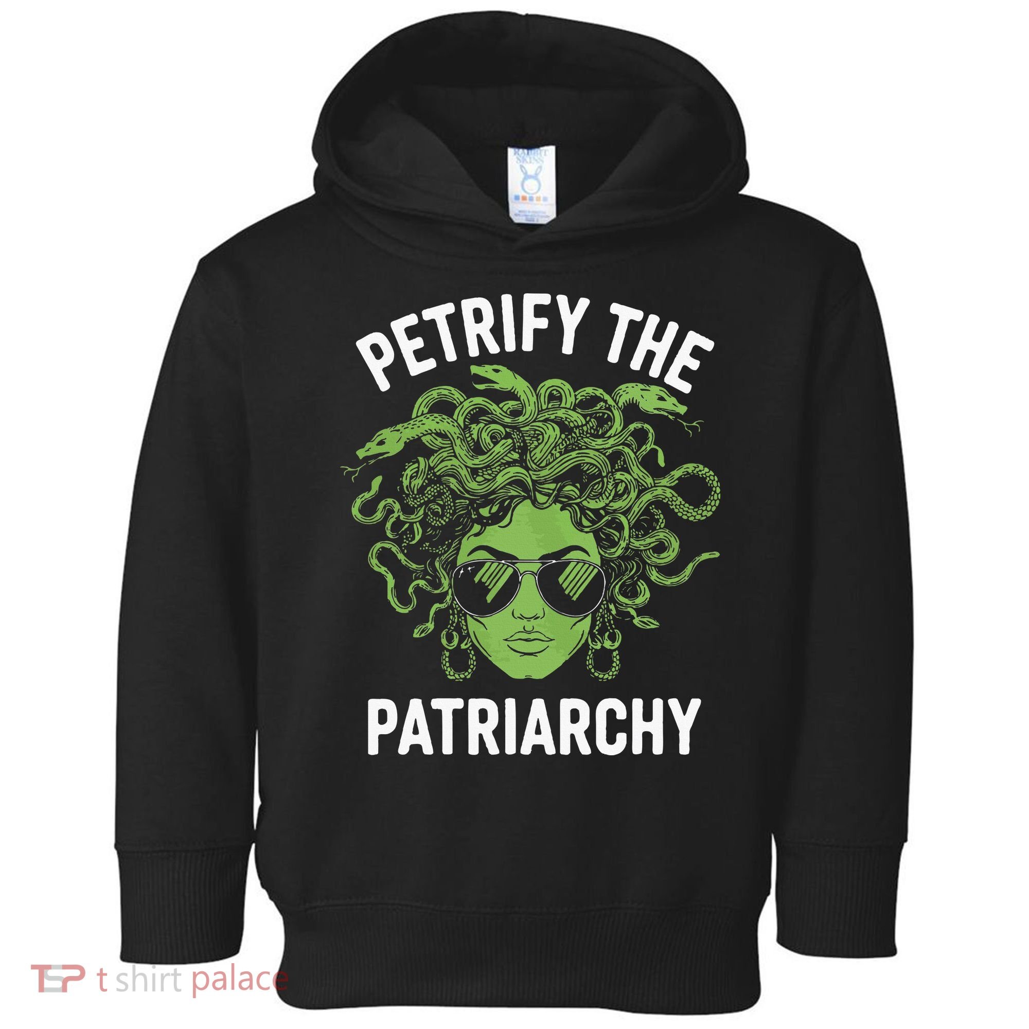 Petrify The Patriarchy Feminist Medusa Toddler Hoodie