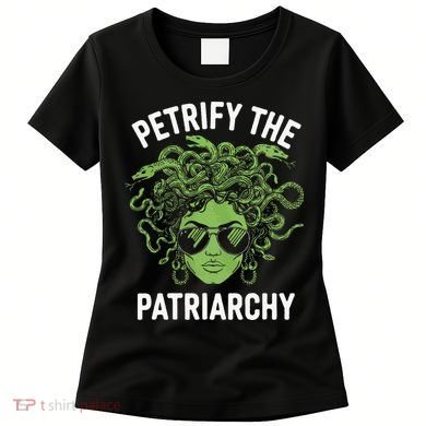 Petrify The Patriarchy Feminist Medusa Women's T-Shirt