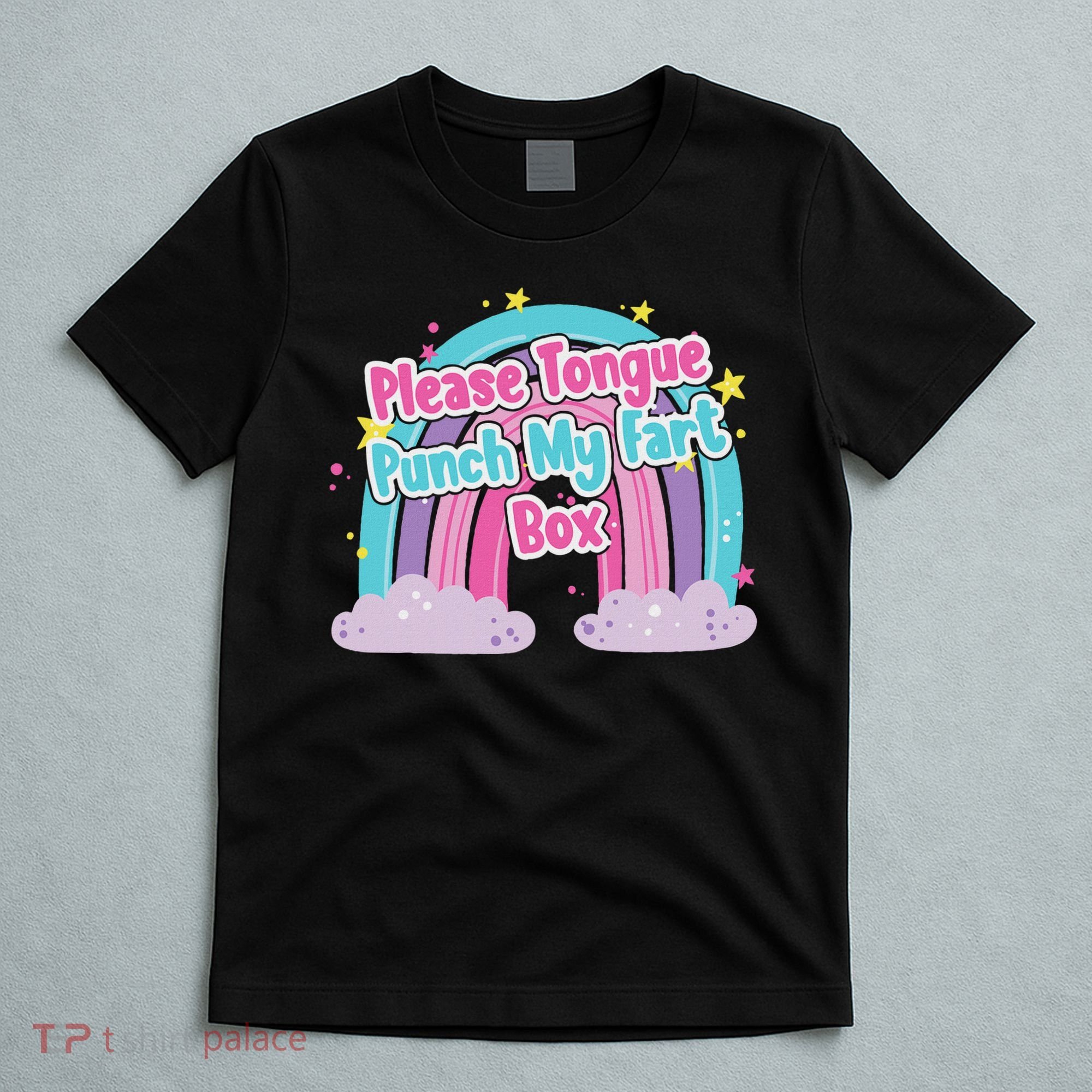 Please Tongue Punch My Fart Box Adult Humor Inappropriate T-Shirt