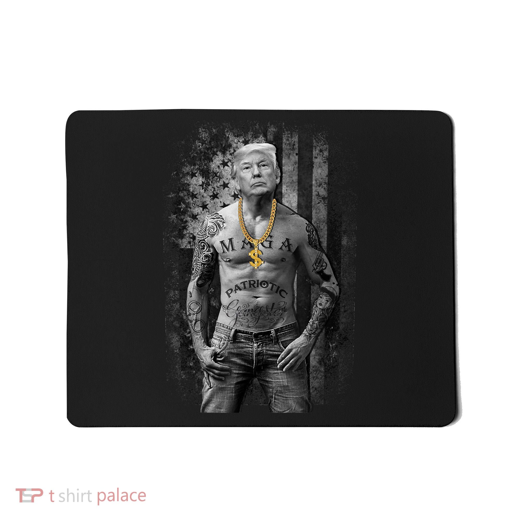 Pro Trump Patriotic Gangster AntiLiberal Republican Gift Black Cott Mousepad