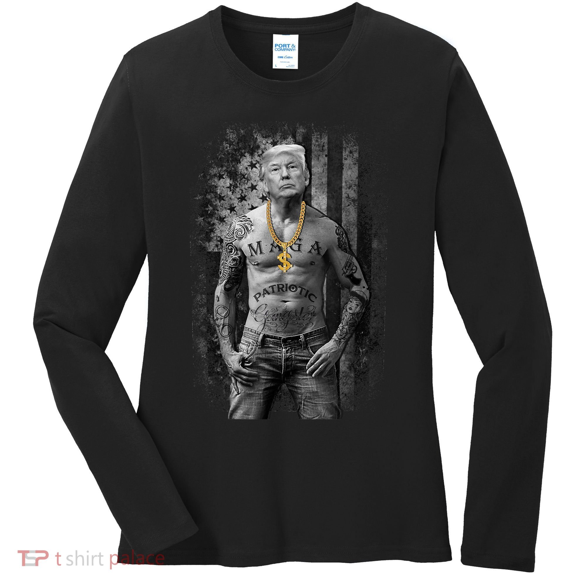 Pro Trump Patriotic Gangster AntiLiberal Republican Gift Black Cott Women's Long Sleeve Shirt