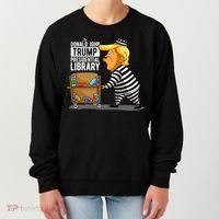 Prison Trump Presidential Library Funny Anti Trump Women's Sweatshirt thumb 0