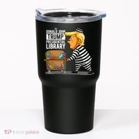 Prison Trump Presidential Library Funny Anti Trump Tumbler thumb 0