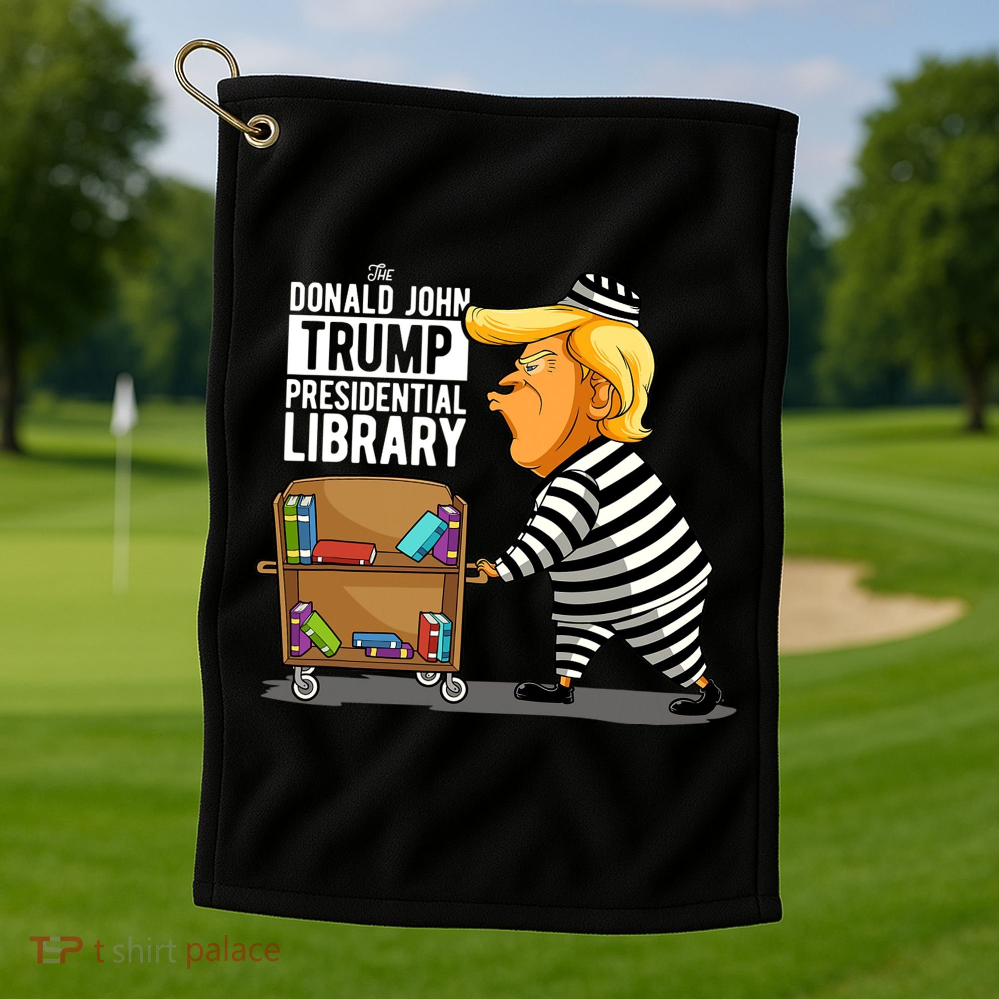 Prison Trump Presidential Library Funny Anti Trump Golf Towel