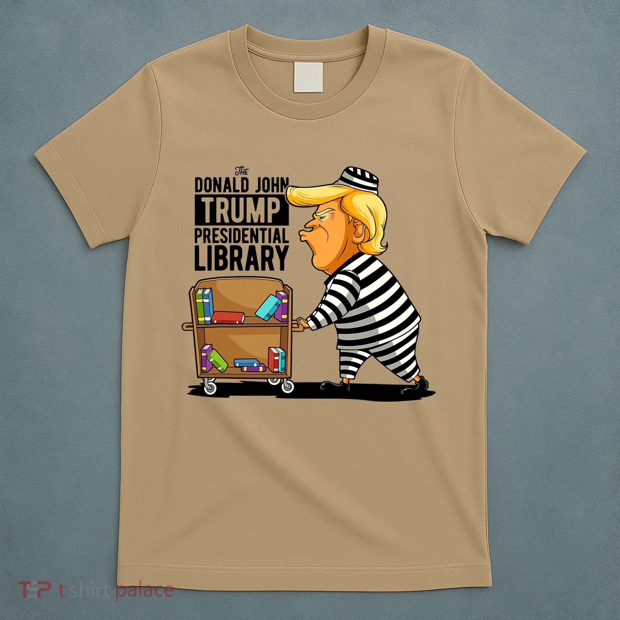 Prison Trump Presidential Library Funny Anti Trump T-Shirt