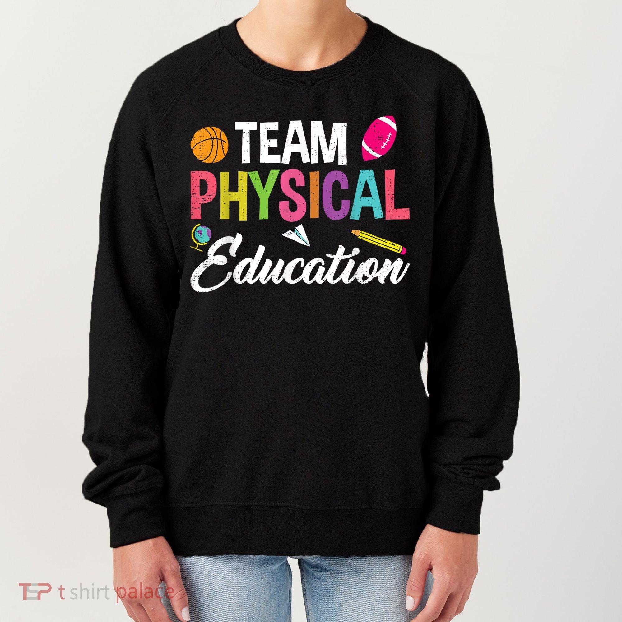 P.E. Team Physical Education School Fitness PE Teacher Women's Sweatshirt