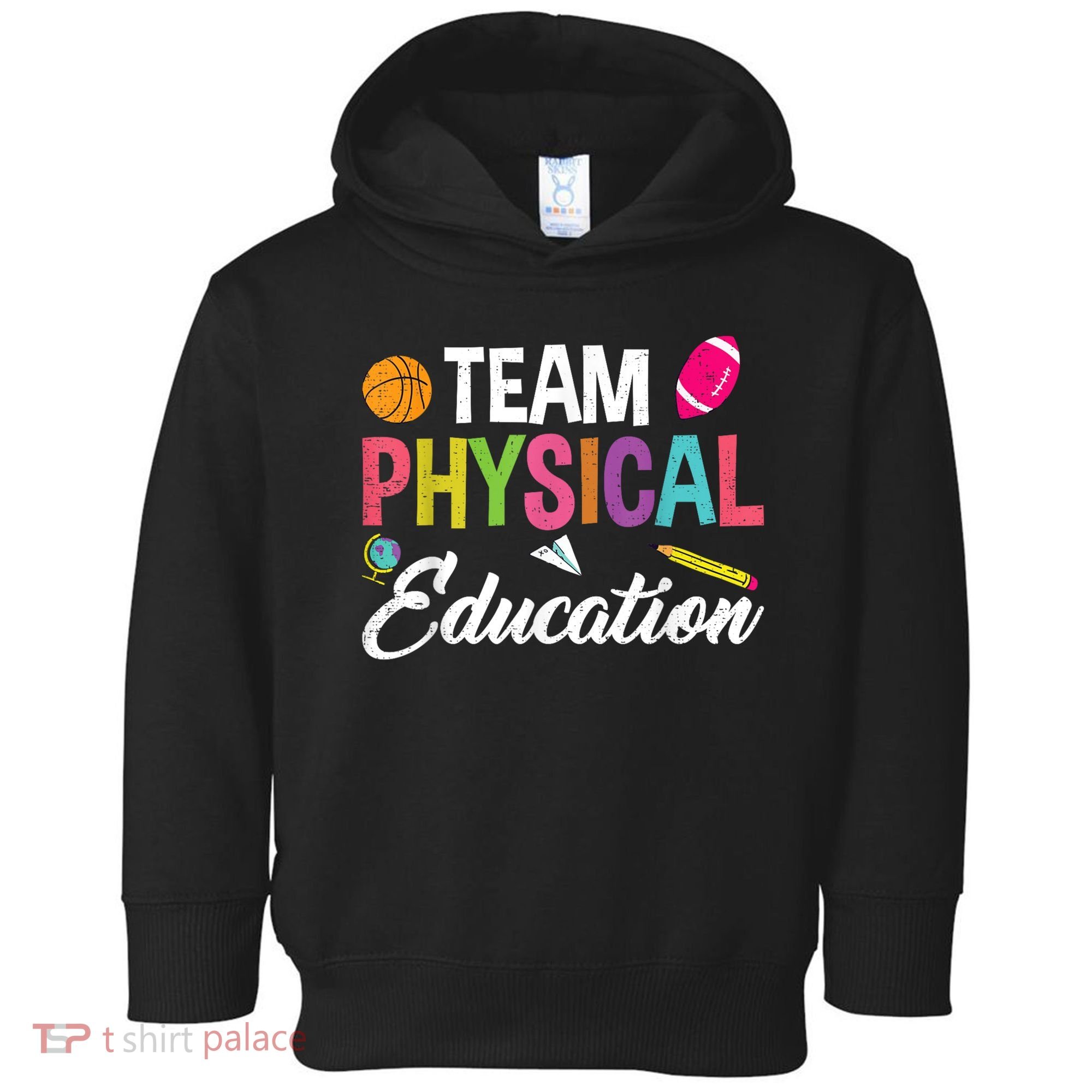 P.E. Team Physical Education School Fitness PE Teacher Toddler Hoodie