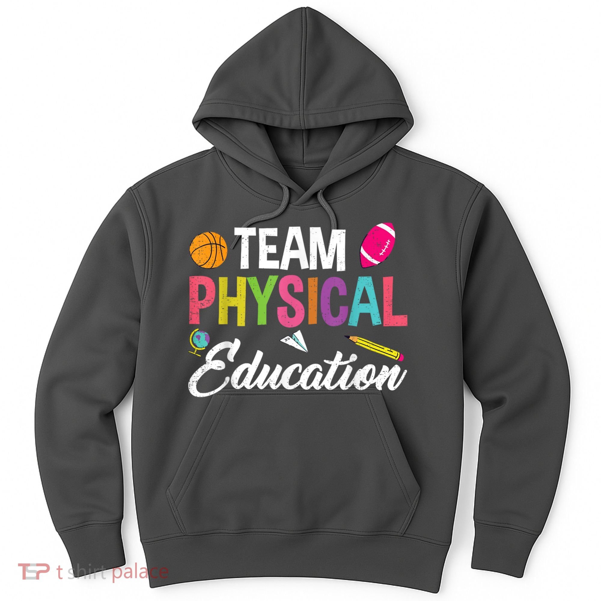 P.E. Team Physical Education School Fitness PE Teacher Hoodie