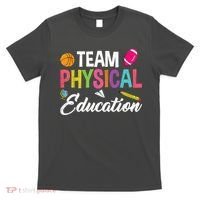 P.E. Team Physical Education School Fitness PE Teacher T-Shirt thumb 0