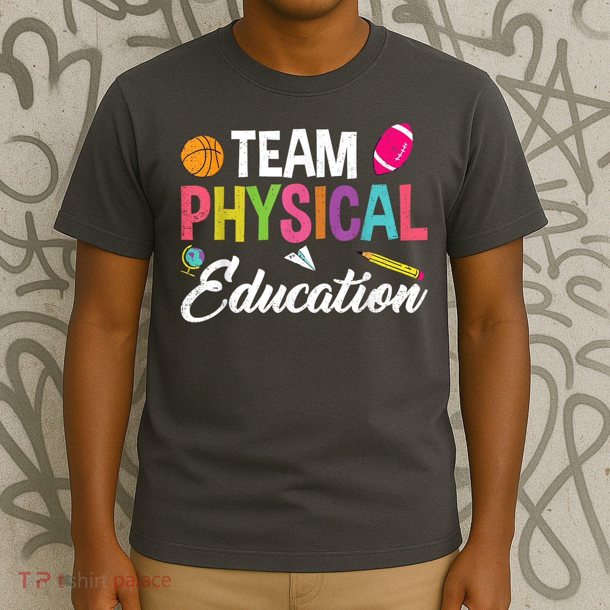 P.E. Team Physical Education School Fitness PE Teacher T-Shirt
