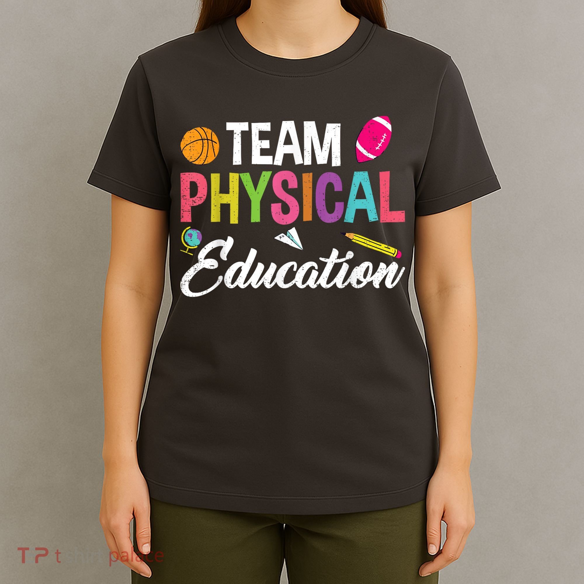 P.E. Team Physical Education School Fitness PE Teacher T-Shirt