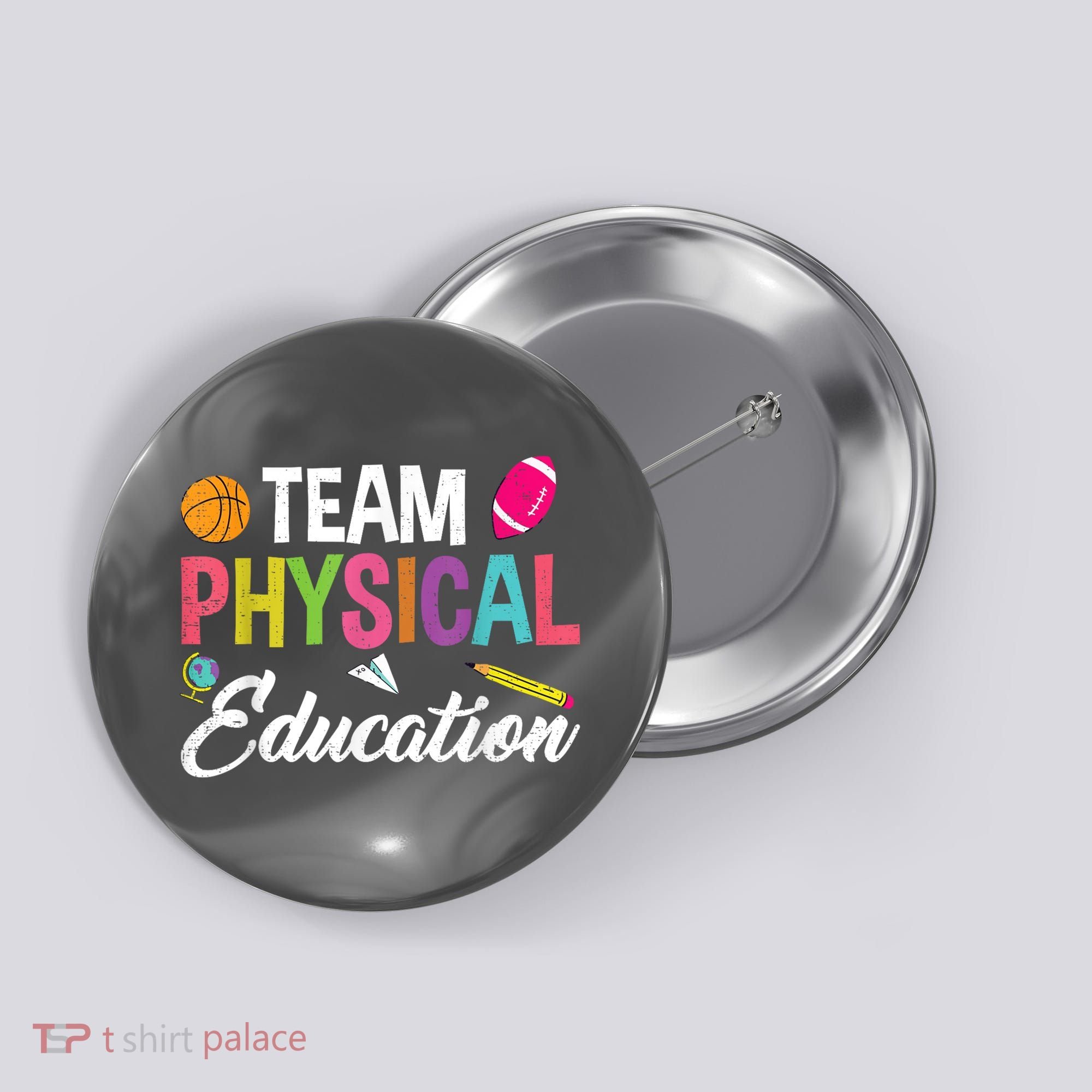 P.E. Team Physical Education School Fitness PE Teacher Button