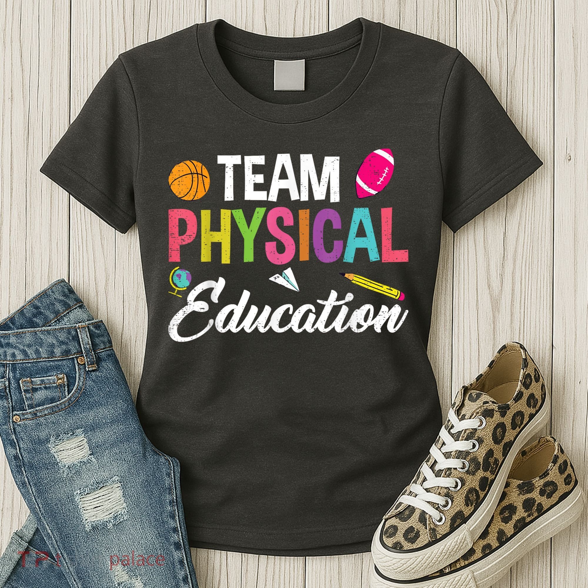 P.E. Team Physical Education School Fitness PE Teacher Women's T-Shirt