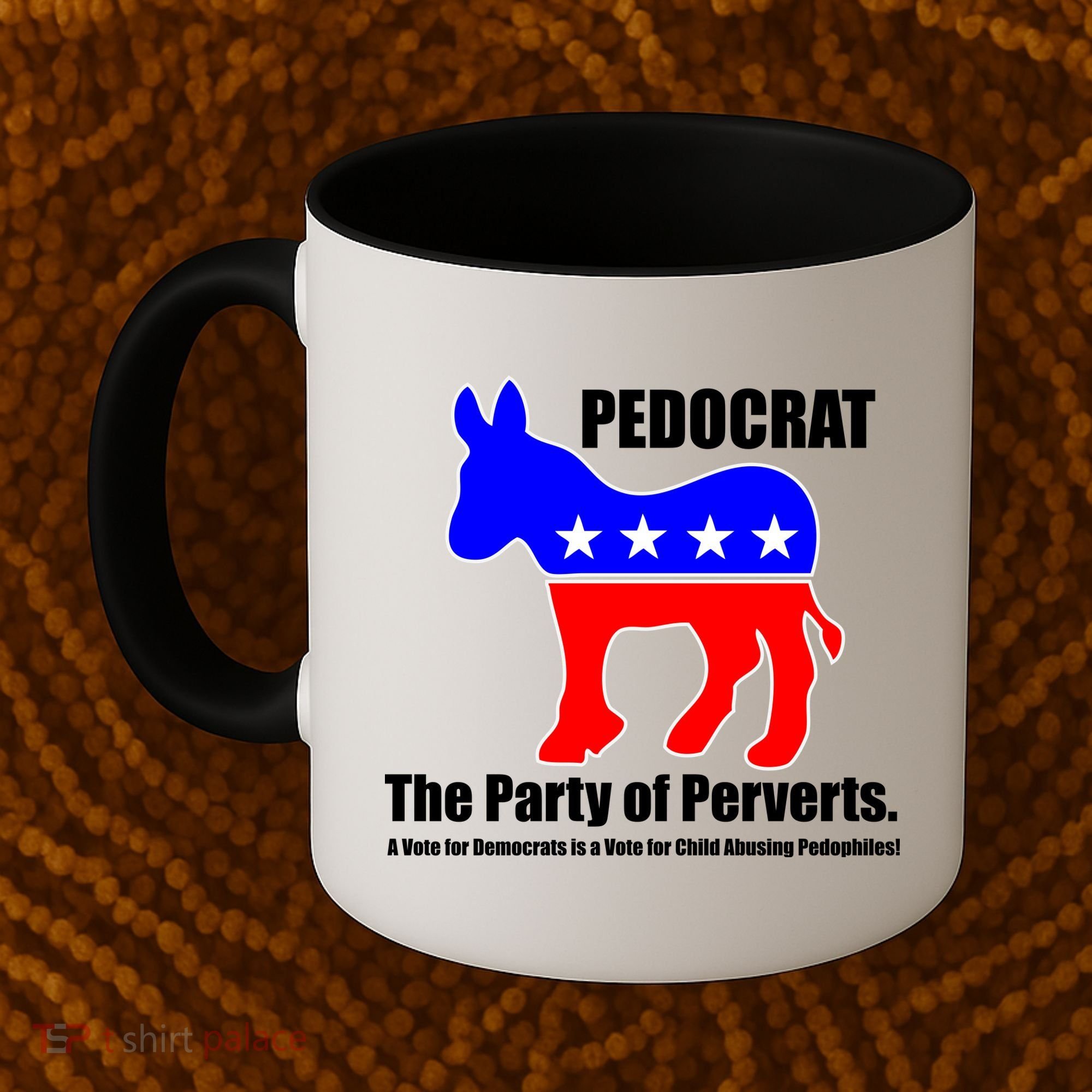 Pedocrat The Party Of Perverts Coffee Mug