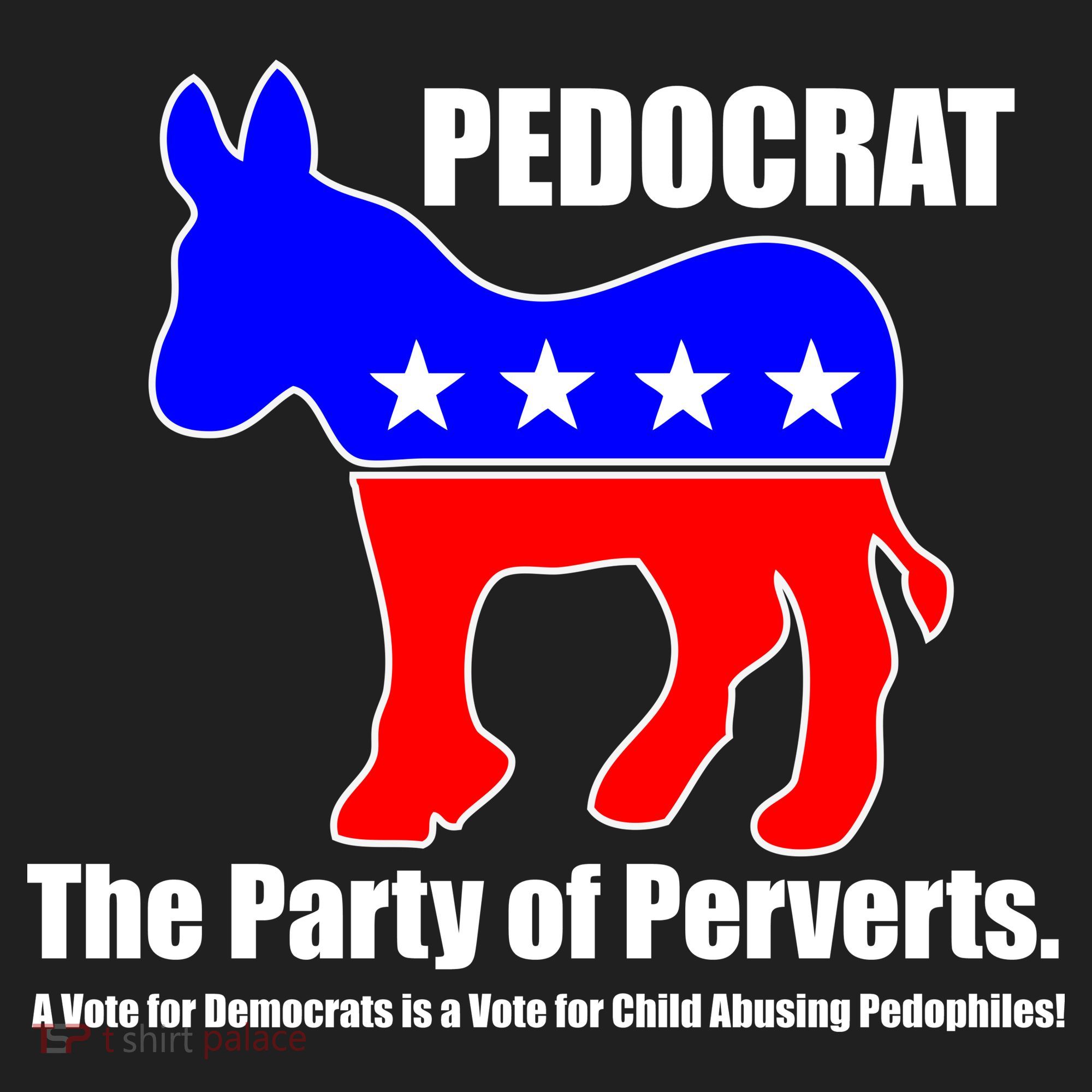 Pedocrat The Party Of Perverts Tumbler