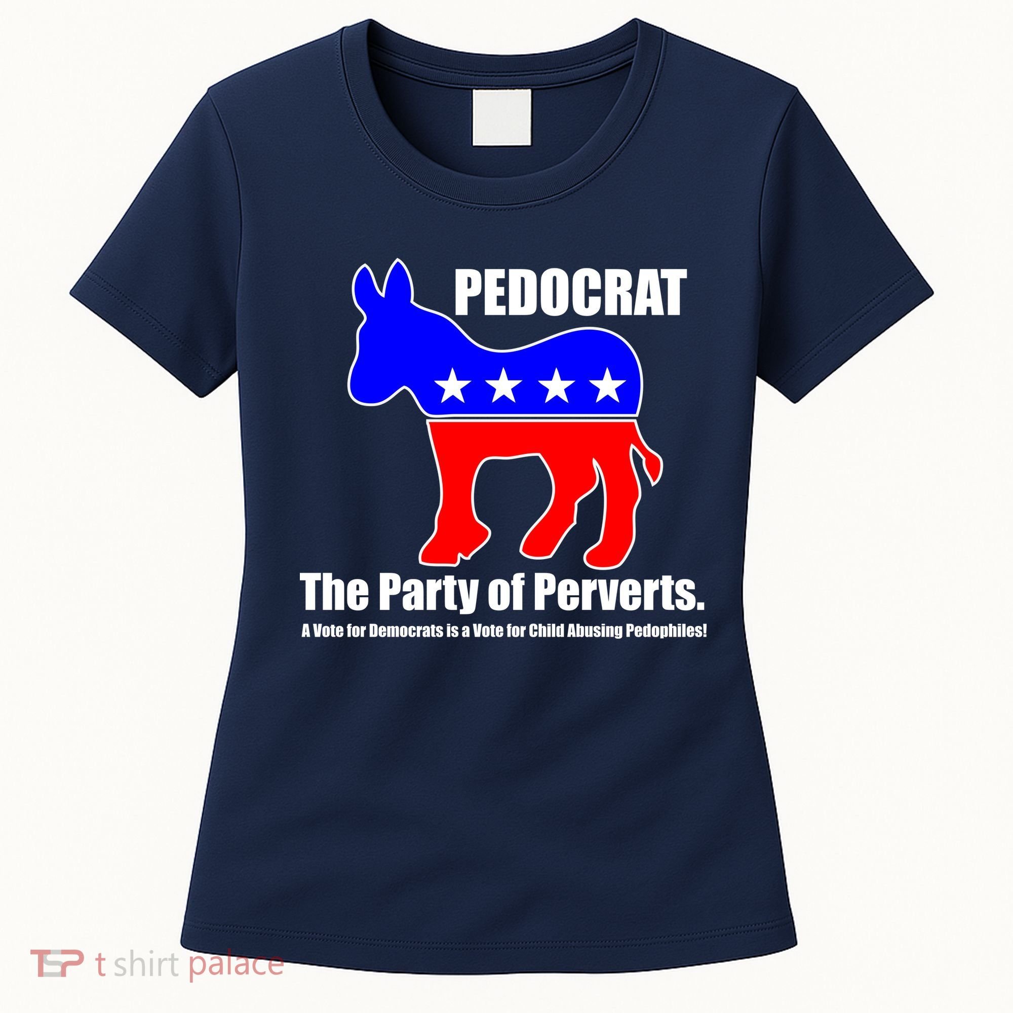 Pedocrat The Party Of Perverts Women's T-Shirt