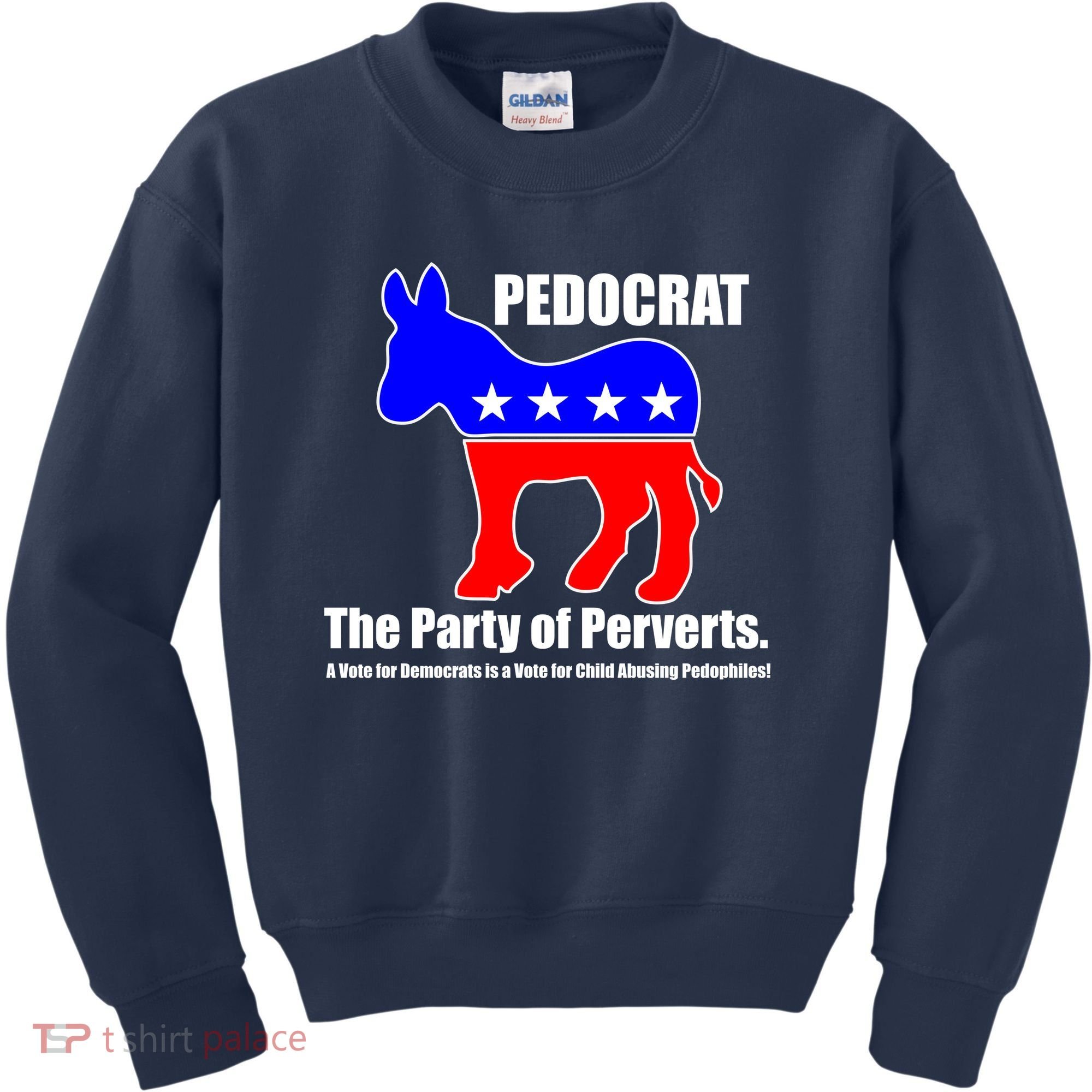 Pedocrat The Party Of Perverts Kids Sweatshirt