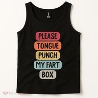 Please Tongue Punch My Fart Box Funny Word Pun Humor Sarcasm Tank Top thumb 2