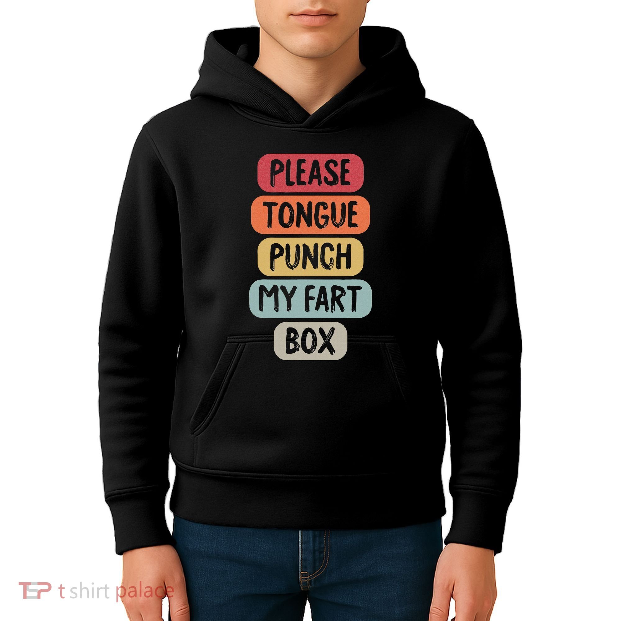 Please Tongue Punch My Fart Box Funny Word Pun Humor Sarcasm Kids Hoodie
