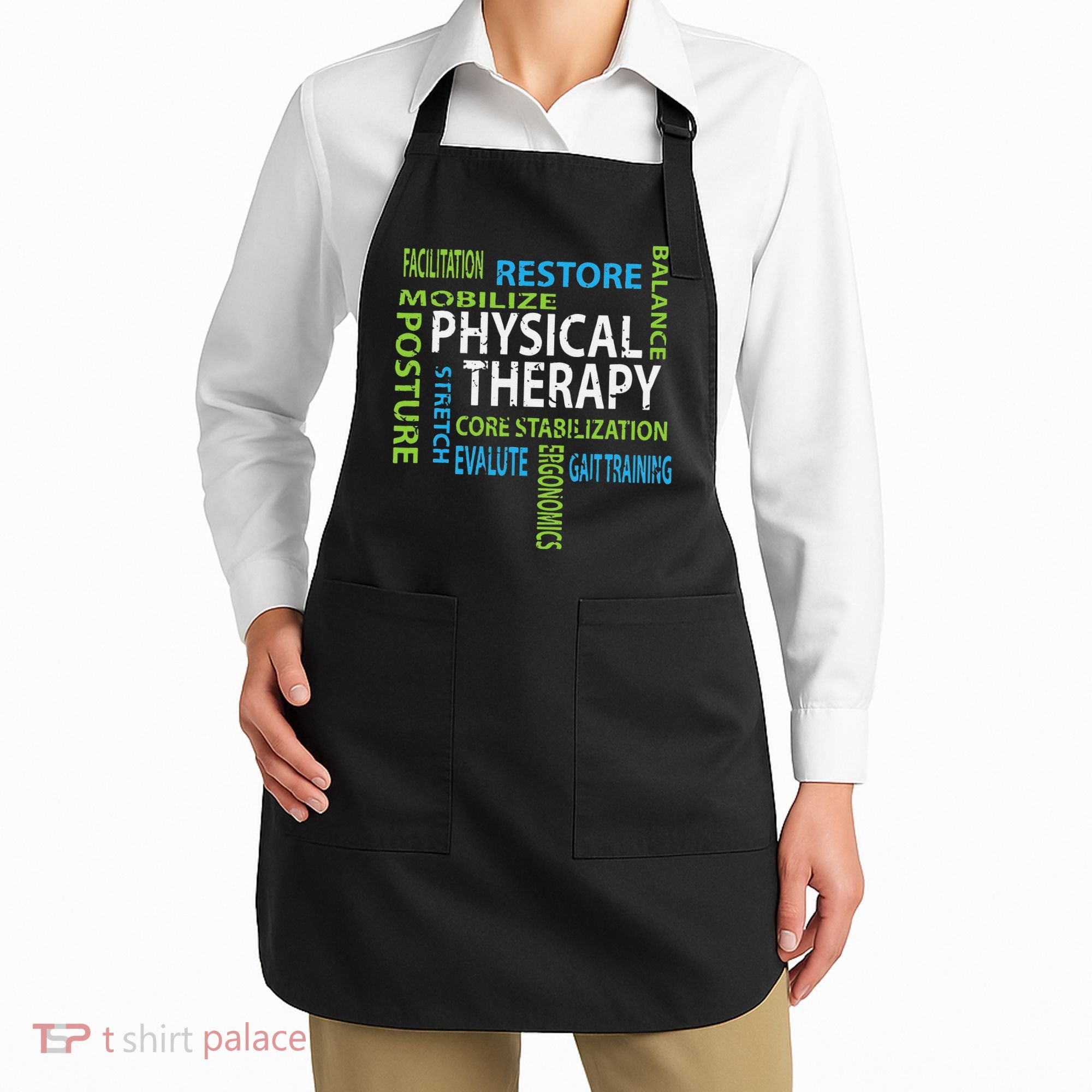 Physical Therapist PT Gift Motivational Physical Therapy Apron