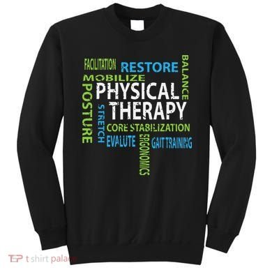 Physical Therapist PT Gift Motivational Physical Therapy Sweatshirt