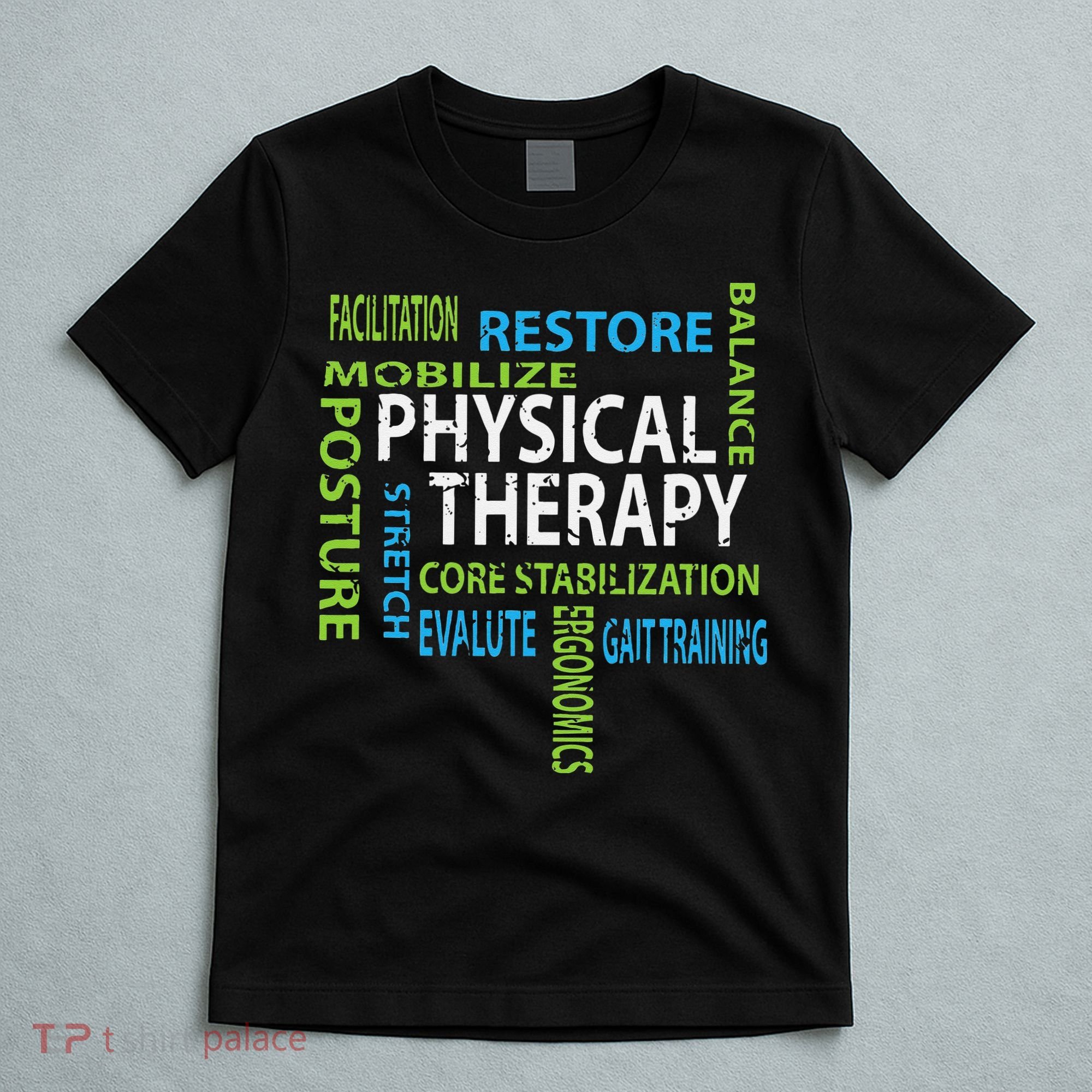 Physical Therapist PT Gift Motivational Physical Therapy T-Shirt