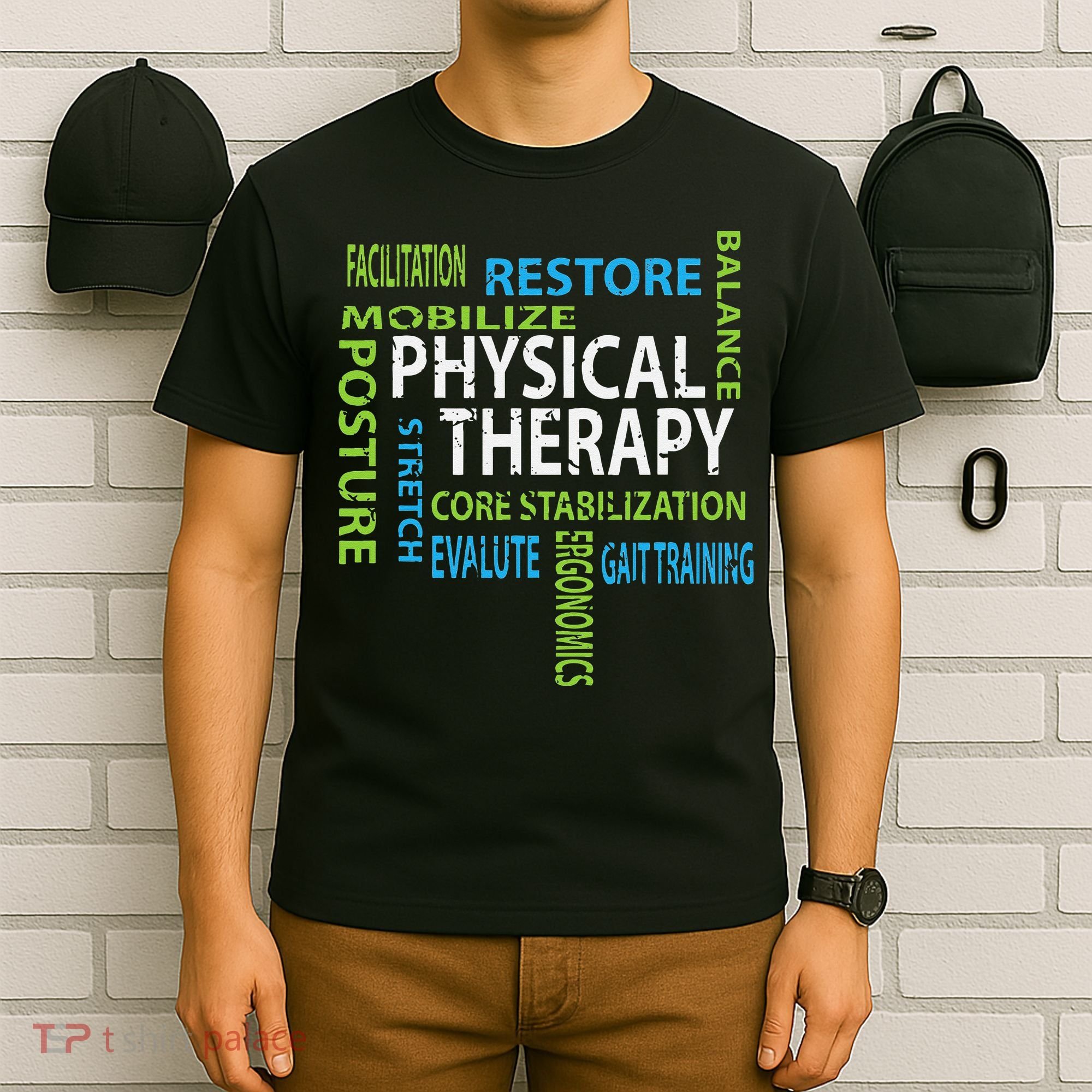 Physical Therapist PT Gift Motivational Physical Therapy T-Shirt