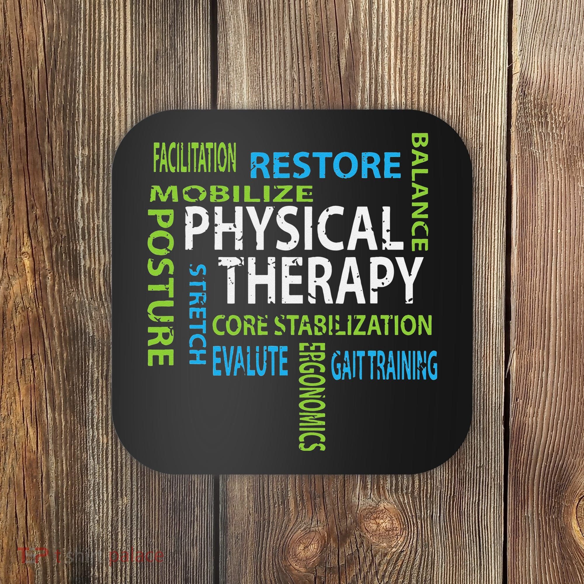 Physical Therapist PT Gift Motivational Physical Therapy Coaster