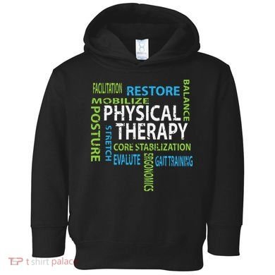 Physical Therapist PT Gift Motivational Physical Therapy Toddler Hoodie