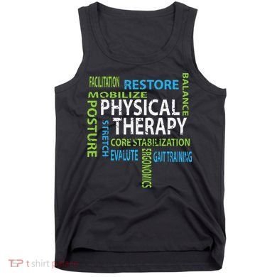 Physical Therapist PT Gift Motivational Physical Therapy Tank Top