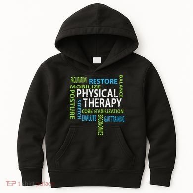 Physical Therapist PT Gift Motivational Physical Therapy Kids Hoodie