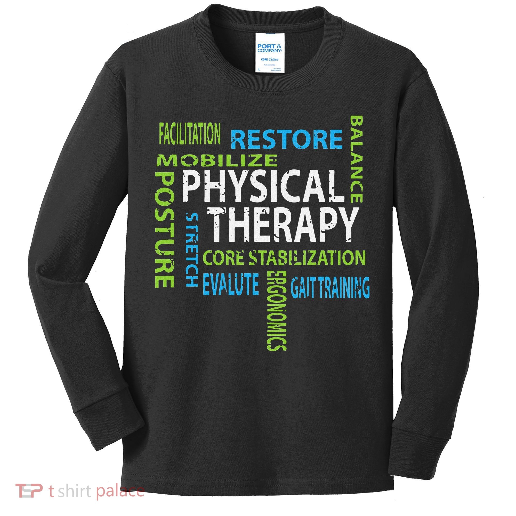 Physical Therapist PT Gift Motivational Physical Therapy Kids Long Sleeve Shirt