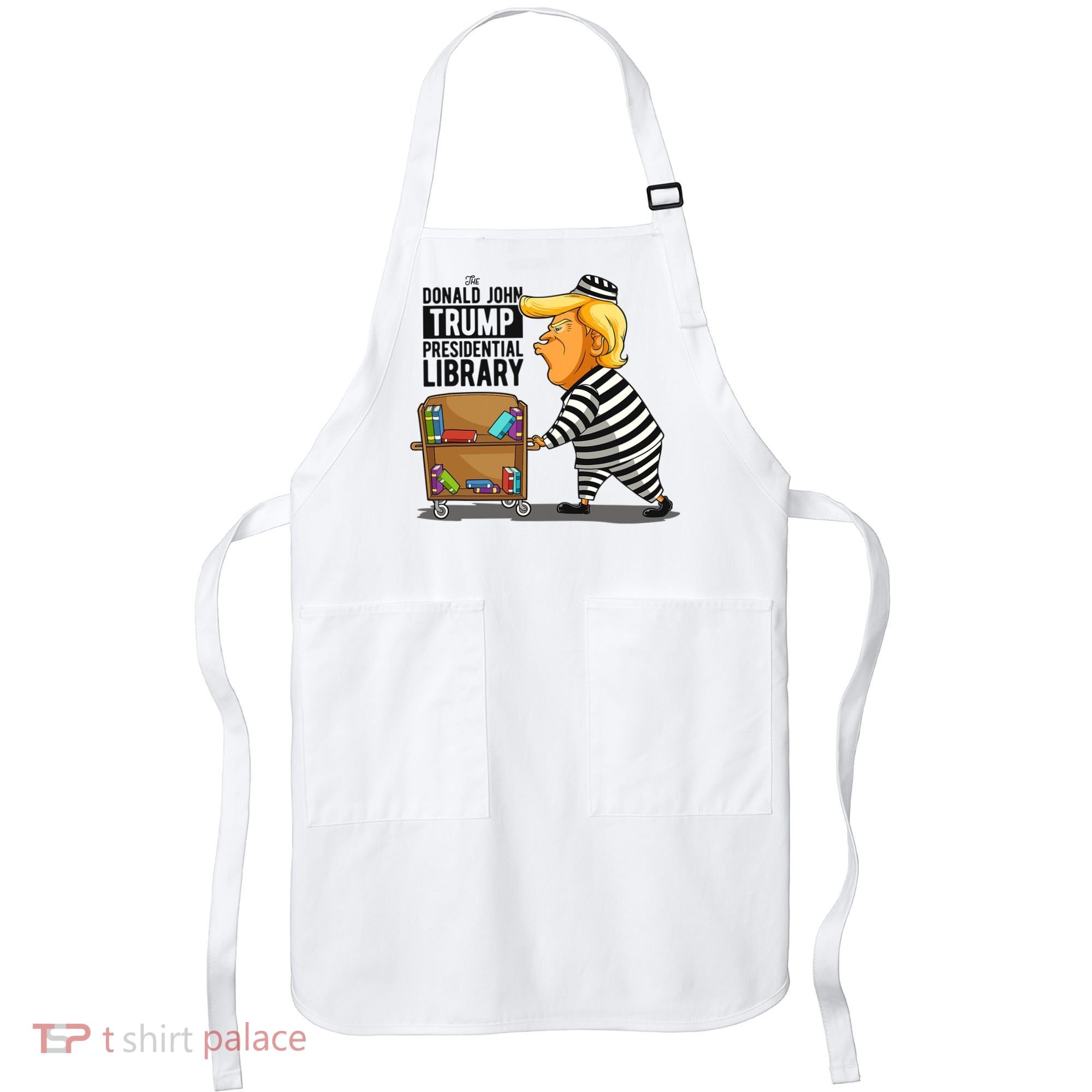 Prison Trump Presidential Library Funny Anti Trump Apron