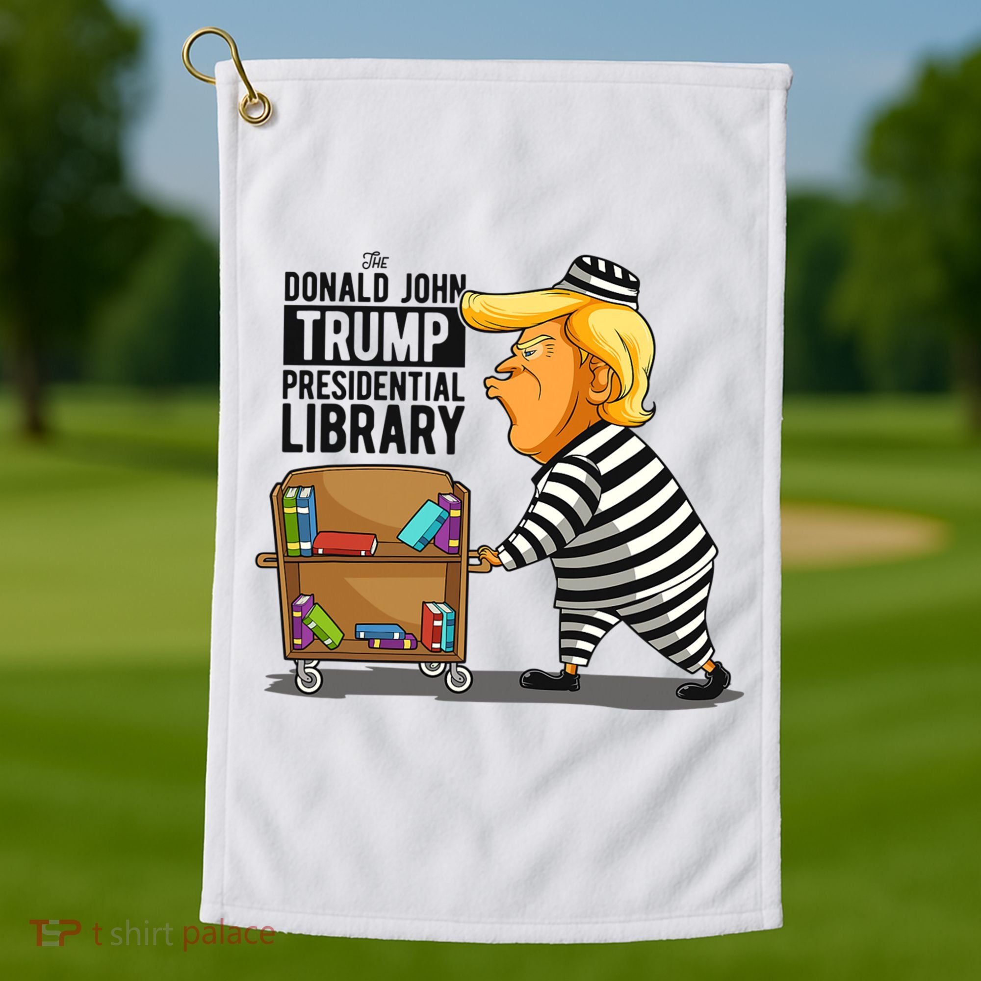 Prison Trump Presidential Library Funny Anti Trump Golf Towel