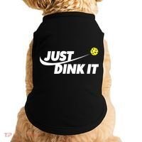 Pickleball Tshirts Pickleball Shirt Just Dink It TShirt Doggie Tank thumb 0