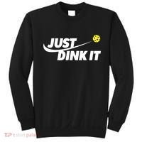 Pickleball Tshirts Pickleball Shirt Just Dink It TShirt Sweatshirt thumb 0