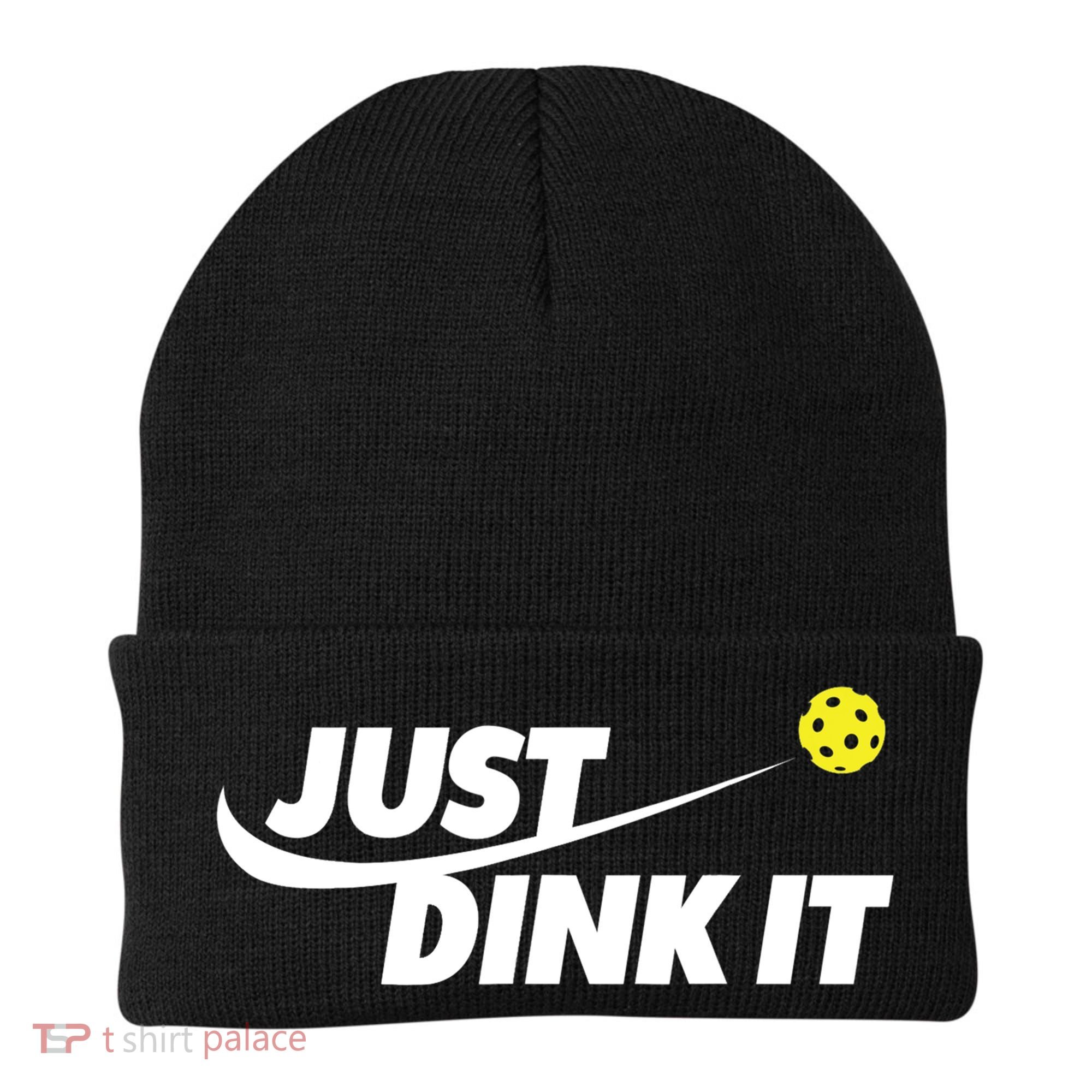 Pickleball Tshirts Pickleball Shirt Just Dink It TShirt Beanie