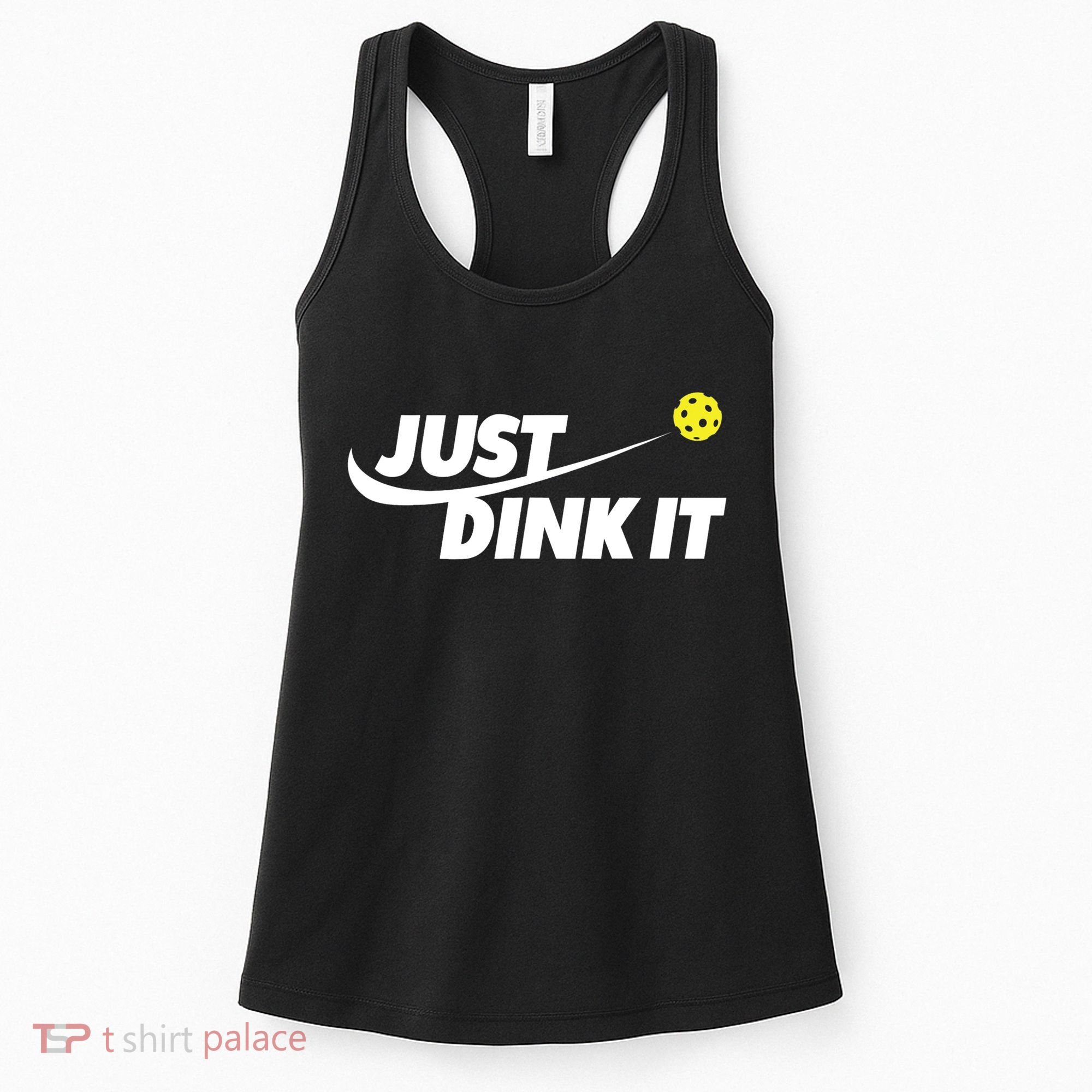 Pickleball Tshirts Pickleball Shirt Just Dink It TShirt Women's Tank Top