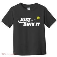 Pickleball Tshirts Pickleball Shirt Just Dink It TShirt Toddler T-Shirt thumb 0